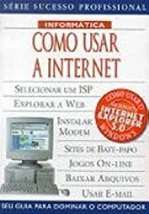 Livro Como Usar a Internet - Série Sucesso Profissional Autor Cooper, Brian (2000) [usado]