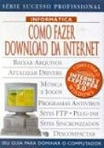 Livro Como Fazer Download da Internet - Série Sucesso Profissional Autor Cooper, Brian (2001) [usado]