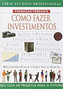 Livro Como Fazer Investimentos - Série Sucesso Profissional Autor Júnior, William Eid (2001) [usado]