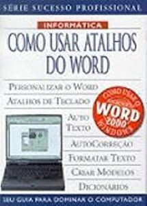 Livro Como Usar Atalhos do Word - Série Sucesso Profissional Autor Etherington, Sue (2001) [usado]