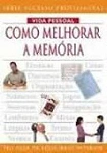 Livro Como Melhorar a Memória- Série Sucesso Profissional Autor Thomas, David (2003) [usado]