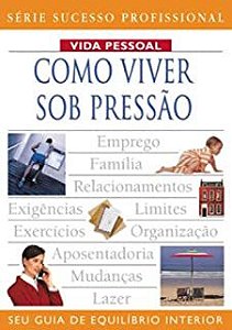 Livro Como Viver sob Pressão- Série Sucesso Profissional Autor Davis, Philippa (2003) [usado]