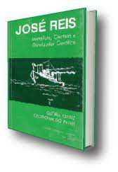 Livro José Reis : Jornalista, Cientista e Divulgador Científico- Vol. 4 Autor Kreinz, Glória (2001) [usado]