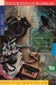 Livro Técnicas de Codificação em Jornalismo: Redação, Captação e Edição no Jornal Diário Autor Erbolato, Mário L. (2001) [usado]