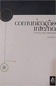 Livro Comunicação Interna - a Força das Empresas- Volume 2 Autor Vários Autores (2005) [usado]