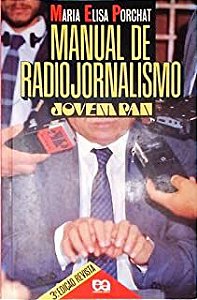 Livro Manual de Radiojornalismo- Jovem Pan Autor Porchat, Maria Elisa (1989) [usado]