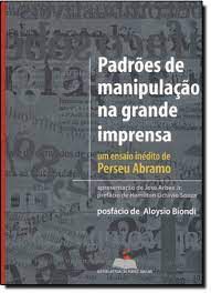 Livro Padroes de Manipulacao na Grande Imprensa Autor Abramo, Perseu (2003) [usado]