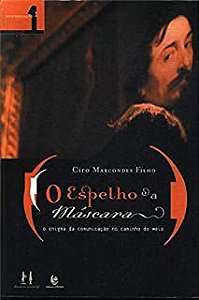 Livro Espelho e a Máscara, o : o Enigma da Comunicação no Caminho do Meio Autor Filho, Giro Marcondes (2002) [usado]