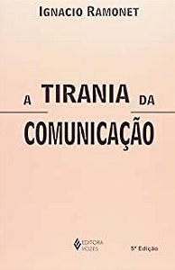 Livro Tirania da Comunicação, a Autor Ramonet, Ignacio (1999) [usado]
