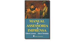 Livro Manual de Assessoria de Imprensa Autor Lorenzon, Gilberto e Alberto Mawakdiye (2002) [usado]
