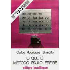 Livro o que é Método Paulo Freire- Col. Primeiros Passos 38 Autor Brandão, Carlos Rodrigues (1983) [usado]