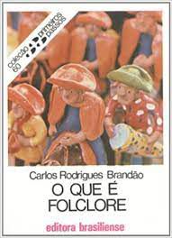 Livro o que é Folclore- Col. Primeiros Passos 60 Autor Brandão, Carlos Rodrigues (1986) [usado]