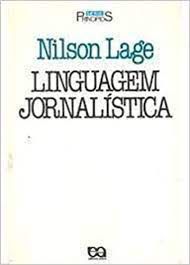 Livro Linguagem Jornalistica - Série Princípios Autor Lage, Nilson (1998) [usado]