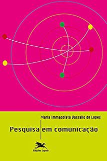 Livro Pesquisa em Comunicação - Formulação de um Modelo Metodológico Autor Lopes, Maria Immacolata Vassalo (2001) [usado]