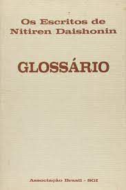 Livro Escritos de Nitiren Daishonin, os - Glossário Autor Desconhecido (2004) [usado]