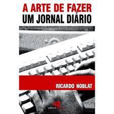 Livro Arte de Fazer um Jornal Diário, a Autor Noblat, Ricardo (2004) [usado]