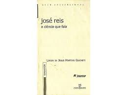 Livro José Reis: a Ciência que Fala Autor Giacheti, Linair de Jesus Martins (2006) [usado]