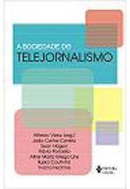 Livro Sociedade do Telejornalismo, a Autor Vizeu, Alfredo (org.) (2008) [usado]