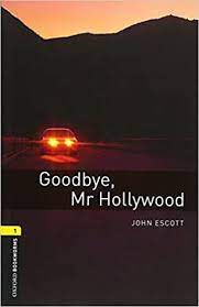 Livro Goodbye, Mr Hollywood Autor Escott, John (2008) [usado]