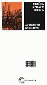 Livro Estratégia dos Signos, a - Semiótica Autor Ferrara, Lucrécia D''aléssio (1981) [usado]