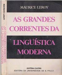 Livro Grandes Correntes da Linguística Moderna, as Autor Leroy, Maurice (1967) [usado]