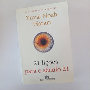 Livro 21 Lições para o Século 21 Autor Harrari, Yuval Noah (2018) [usado]