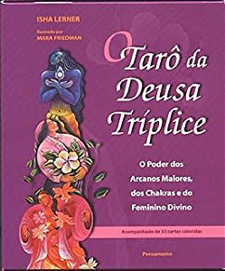 Livro Tarô da Deusa Tríplice- o Poder dos Arcanod Maiores, dos Chakras e do Feminino Divino/ 33 Cartas Coloridas Autor Lerner, Isha (2005) [usado]