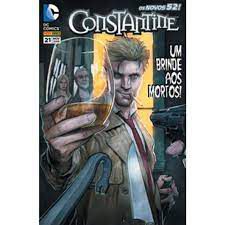 Gibi Constantine Nº 21 - Novos 52 Autor um Brinde aos Mortos (2015) [usado]