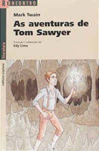 Livro as Aventuras de Tom Sawyer: Série Reencontro Autor Twain, Mark (2013) [usado]