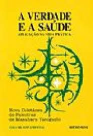 Livro a Verdade e a Saúde : Aplicação na Vida Prática Autor Taniguchi, Masaharu (1999) [seminovo]