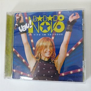 Cd Babado Novo ao Vivo em Salvador Interprete Babado Novo (2004) [usado]