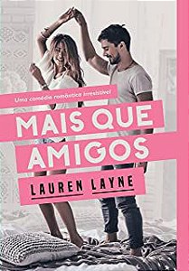 Livro Mais que Amigos Autor Layne, Lauren (2019) [seminovo]