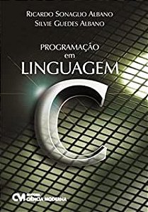 Livro Programação em Linguagem C Autor Albano, Ricardo Sonaglio (2010) [usado]
