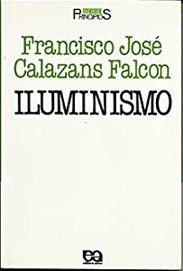 Livro Iluminismo - Série Princípios Autor Falcon, Francisco José Calazans (1986) [usado]