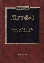 Livro Myrdal- os Economistas Aspectos Políticos da Teoria Econômica Autor Myrdal (1984) [usado]