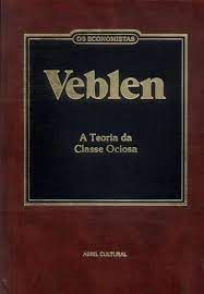Livro Veblen- os Economistas- a Teoria da Classe Ociosa Autor Veblen, Thorstein Bunde (1983) [usado]