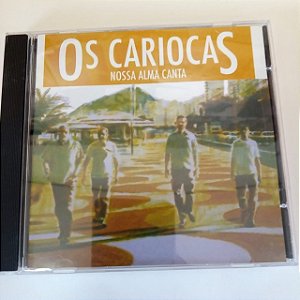 Cd os Cariocas - Nossa Alma Canta Interprete os Cariocas [usado]