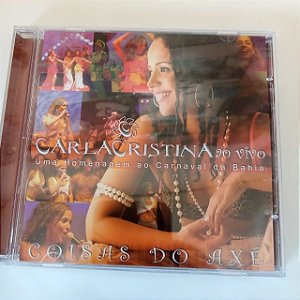 Cd Carla Cristina ao Vivo - Coisas do Axé Interprete Carla Cristina (2005) [usado]