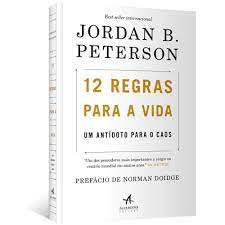 Livro 12 Regras para a Vida: um Antídoto para o Caos Autor Peterson, Jordan B. (2018) [usado]