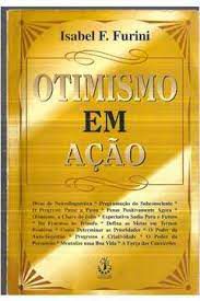 Livro Otimismo em Ação Autor Furini, Isabel F. (1995) [usado]