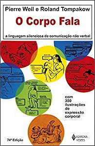 Livro o Corpo Fala: a Linguagem Silenciosa da Comunicação Não Verbal Autor Weil, Pierre (1980) [usado]