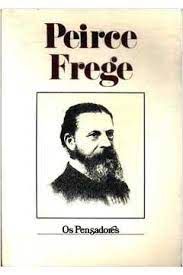 Livro Peirce Frege - os Pensadores Autor Peirce , Charles Sanders e Gottlob Frege (1974) [usado]