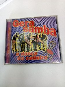Cd Gera Samba - a Dança da Cadeira Interprete Gera Samba [usado]