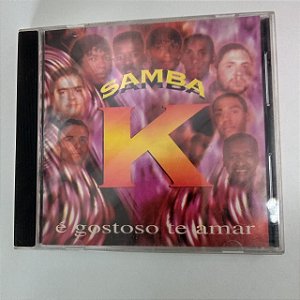 Cd Samba K - é Gostoso Te Amar Interprete Samba K [usado]