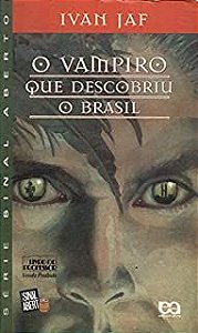 Livro Vampiro que Descobriu o Brasil, o ( Série Sinal Aberto) Autor Jaf, Ivan (2003) [usado]