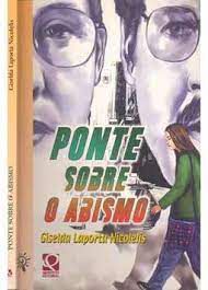 Livro Ponte sobre o Abismo Autor Nicolelis, Giselda Laporta (2003) [usado]