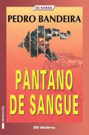 Livro Pântano de Sangue ( os Karas) Autor Bandeira, Pedro (2003) [usado]