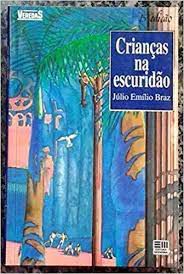 Livro Crianças na Escuridão Autor Braz, Júlio Emílio (1991) [usado]