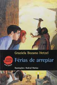 Livro Ferias de Arrepiar Autor Hetzel, Graziela Bozano (2003) [usado]