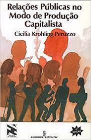 Livro Relações Públicas no Modo de Produção Capitalista Autor Peruzzo, Cicilia Krohling (1986) [usado]
